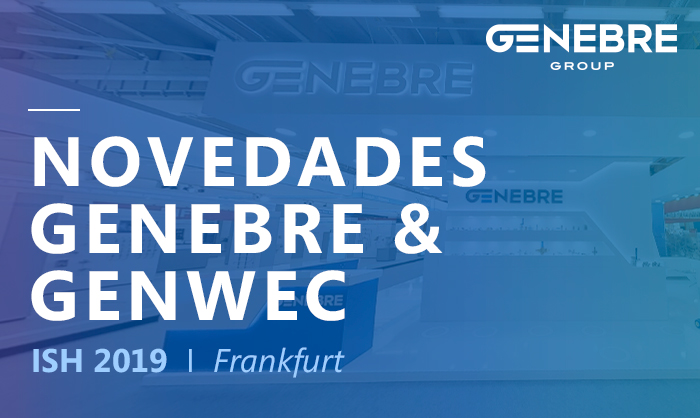 Genebre, Genebre Group, Genebre y Genwec, Genwec, Genwec Washroom Equipment and Complements, grifería, Hidrosanitaria, ISH Frankfurt