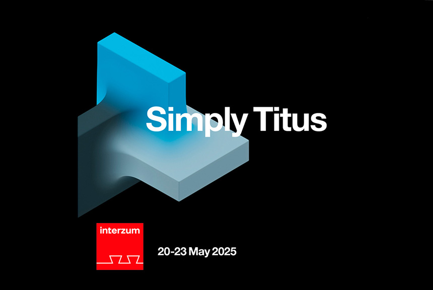 Interzum 2025: La ingeniería de la simplicidad de la mano de Titus