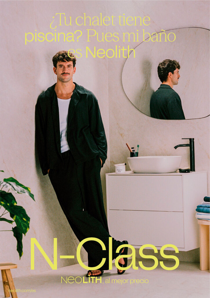 Mensaje de la campaña publicitaria que acompaña el lanzamiento de N-Class de Neolith.